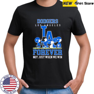 Los Angeles Dodgers forever not just when we win Peanuts shirt