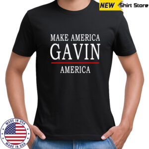 Make America Gavin America shirt