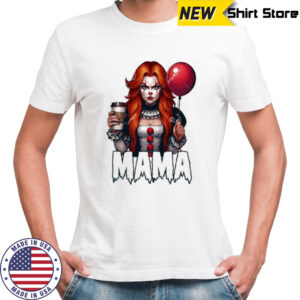 Mama Pennywise Halloween mom horror movie shirt