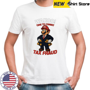 Mario wahoo tax fraud parody nintendo gamer shirt