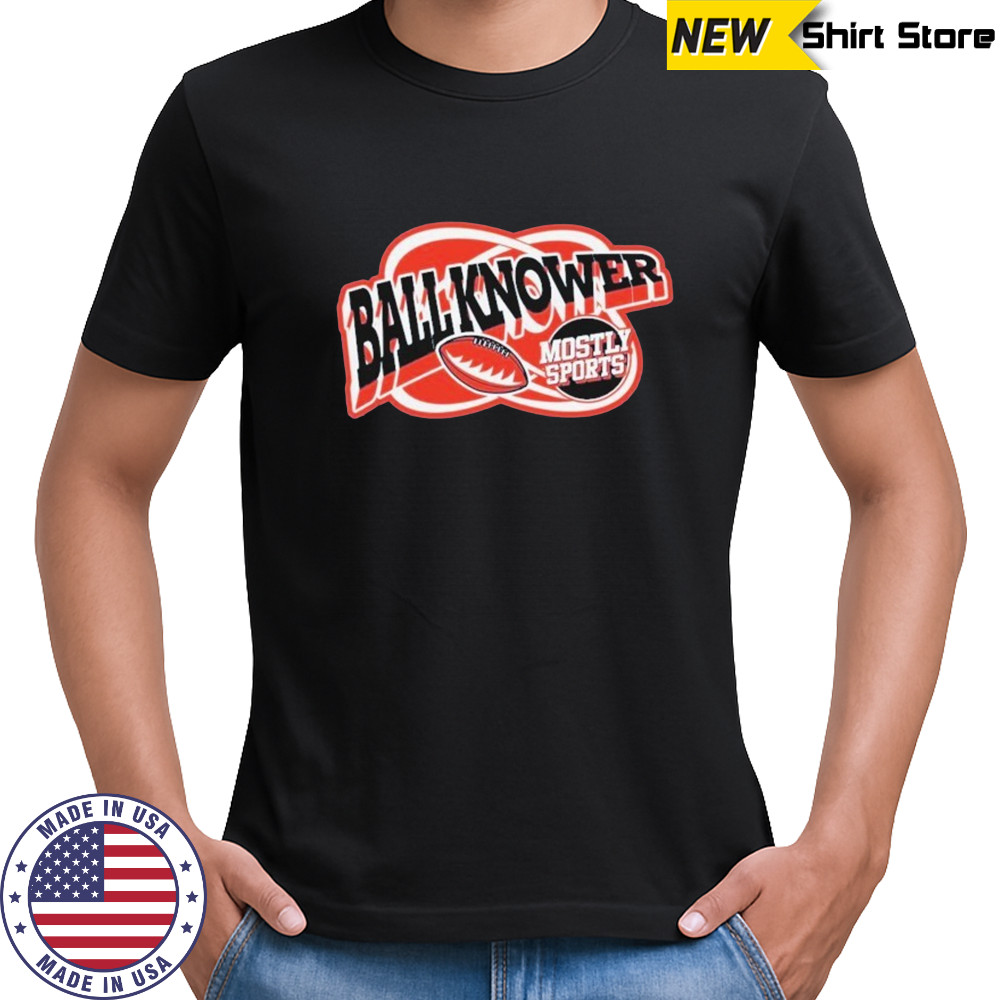 Mark Titus Ball Knower Mostly Sports Football T-shirt
