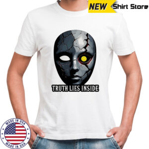 Mask Truth lies inside shirt