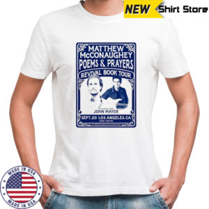 Matthew Mcconaughey poems and Prayers Revival book tour shirt