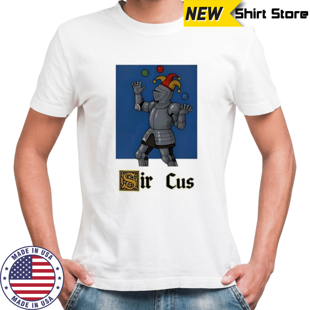 Medieval Knight Sir Cus shirt