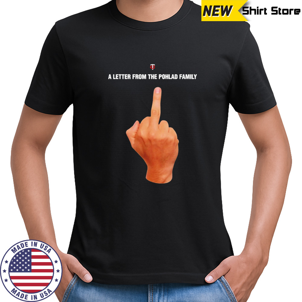 Minnesota Twins a letter from the pohlad family shirt