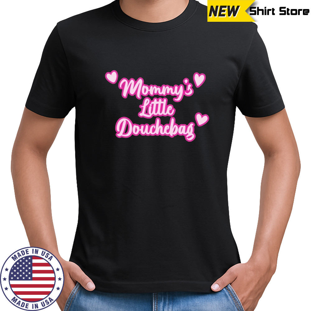 Mommy’s Little Douchebag Heart T-shirt