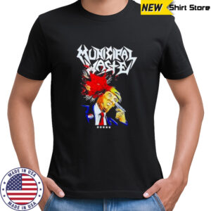 Municipal Waste Dump Trump meme shirt