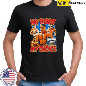 My Body My Choice T-Shirt