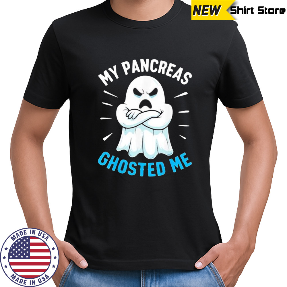 My Pancreas Ghosted Me Diabetes Classic shirt