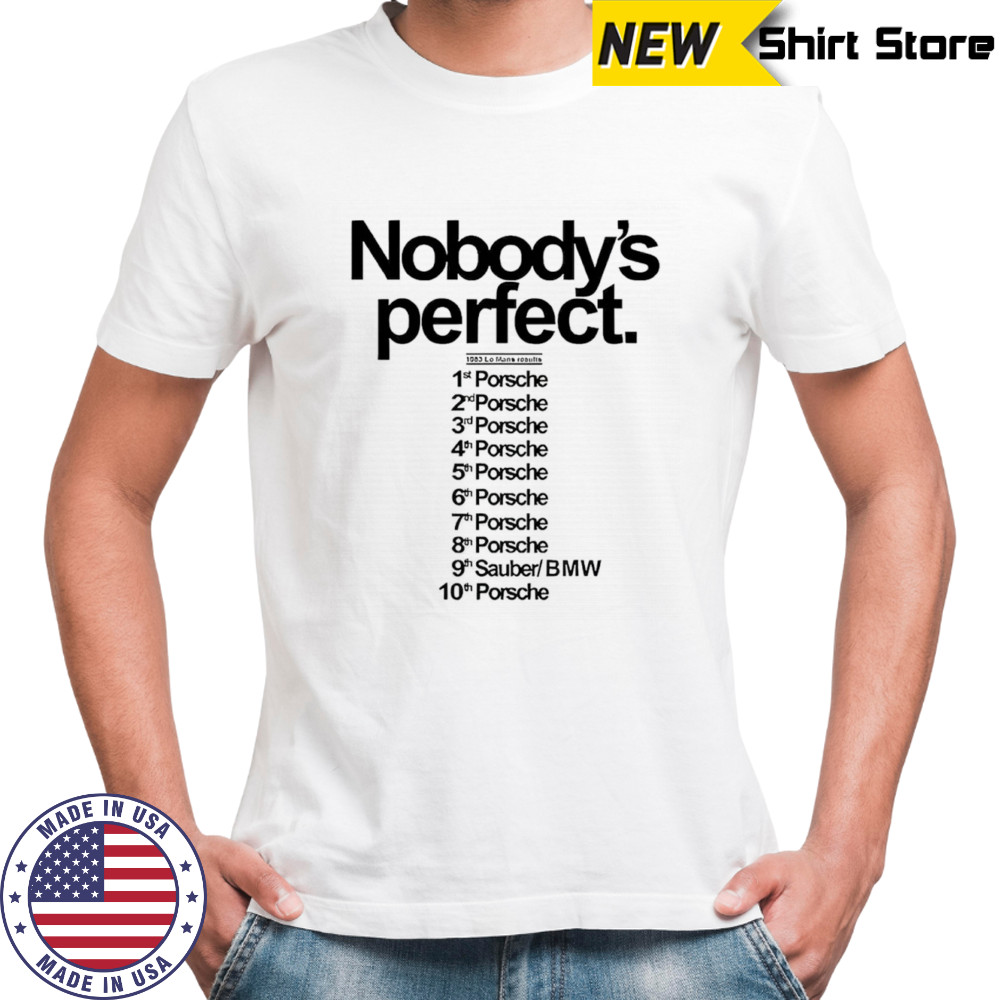 Nobody’s perfect mans 1983 Porsche shirt