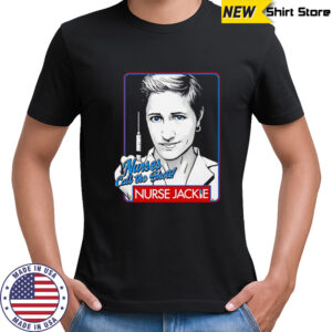 Nurse Jackie Nurses Call The Shots shirt
