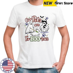 Our Pets are Fa-boo-lous Halloween 2025 shirt