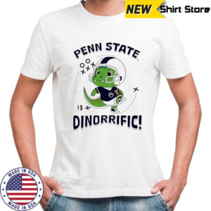 Penn State Nittany Lions is Dinorrific shirt