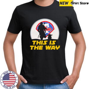 Philadelphia Phillies Star Wars This Is The Way shirt