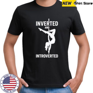Pole dance inverted and introverted shirt