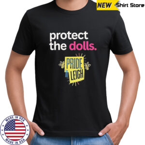 Protect The Dolls Pride Leight shirt
