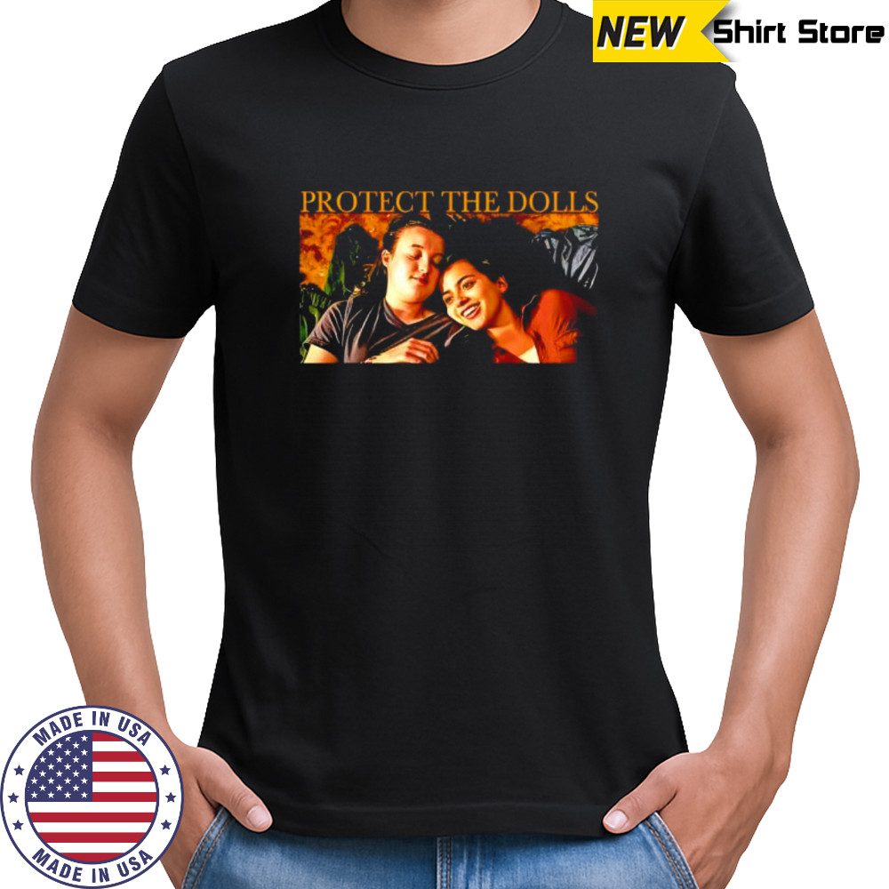 Protect The Dolls The Last of Us shirt