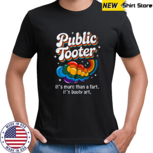 Public Tooter Embarrassing Funny Inappropriate Humor Meme shirt