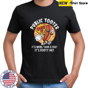 Public Tooter Funny Inappropriate Embarrassing Adult Humor shirt
