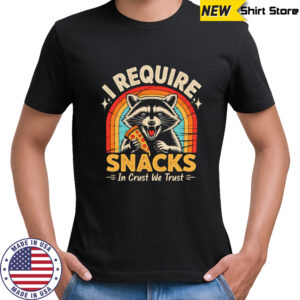 Raccoon I Require Snacks In Crust We Trust vinatge shirt