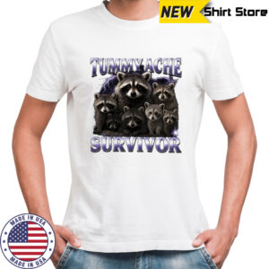 Raccoon tummy ache survivor shirt