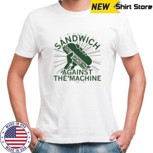 Sandwich against the machine shirt