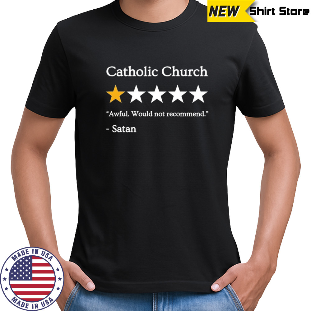 Satan catholic church 1-star review shirt
