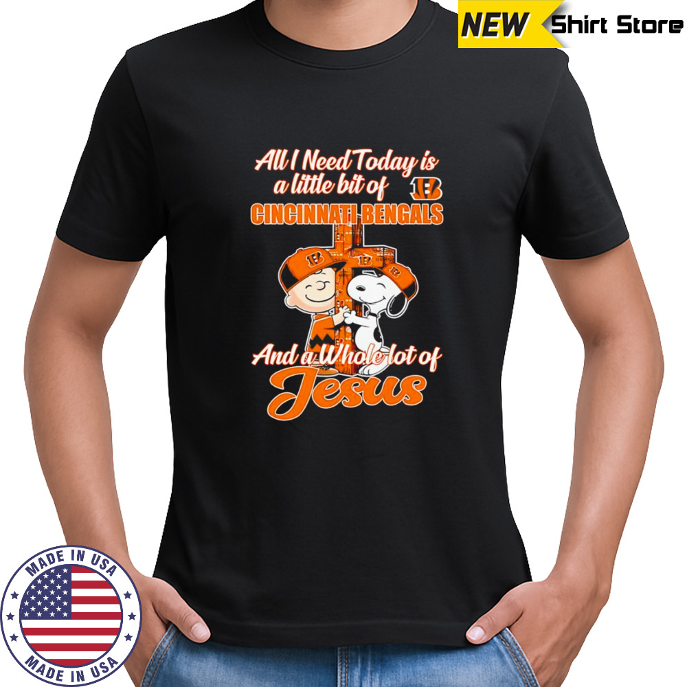 Snoopy and Charlie all I need today is a little bit of Cincinnati Bengals and a whole lot of Jesus shirt