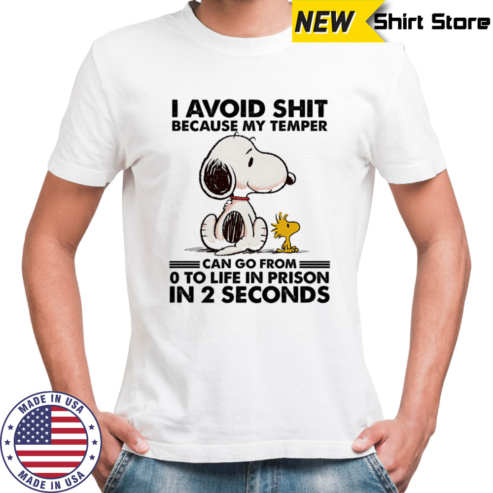 Snoopy and Woodstock I avoid shit because my temper can go from 0 to life in prison in 2 seconds shirt