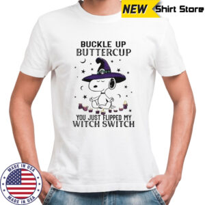 Snoopy Halloween Buckle Up Buttercup You Just Flipped My Witch Switch T-Shirt
