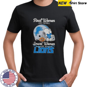 Snoopy Real Women Love Football Smart Women Love The Detroit Lions T-Shirt