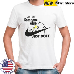Snoopy Woodstock Why Can’t Someone Else Just Do It Nike Logo T-Shirt