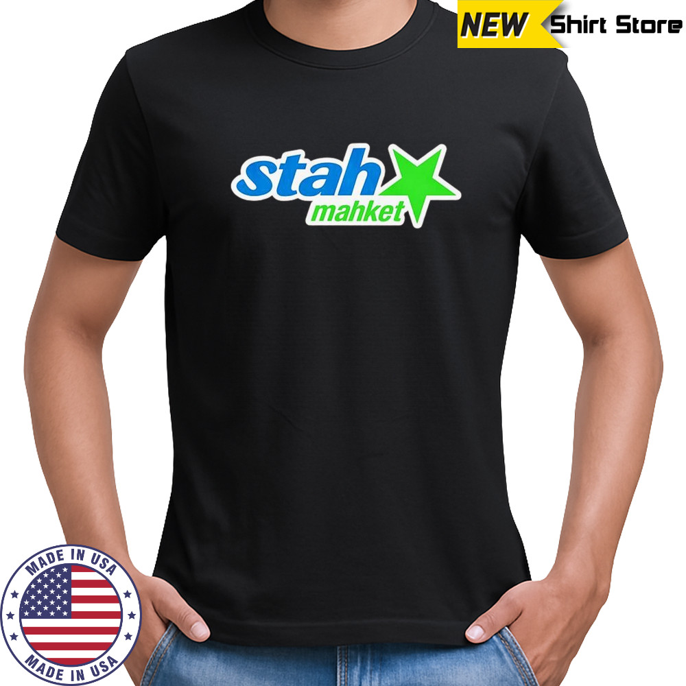 Stah Mahket shirt