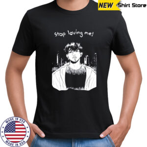 Stop Loving Me Manga T-Shirt