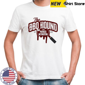 The BBQ Hound With Patrick Netherton Est 2025 shirt