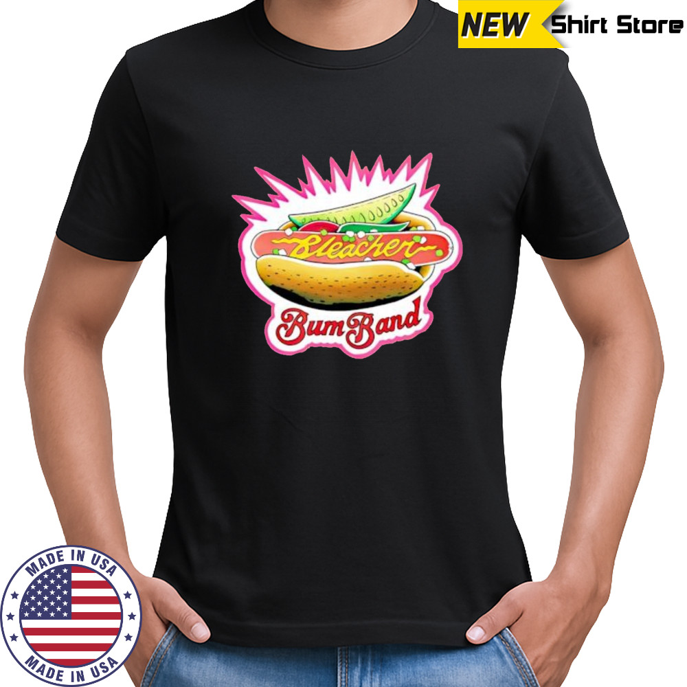 The Bleacher Bum Band shirt