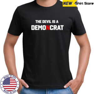 The devil is a demoncrat shirt