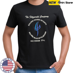 The fitzgerald company building houses on earth shirt
