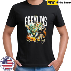 The Gremlins Are Coming Everyday T-shirt