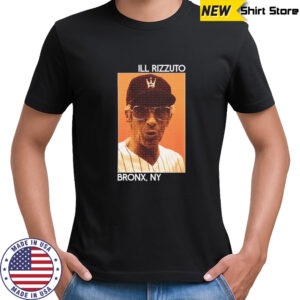 The Ill Rizzuto Bronx NY shirt