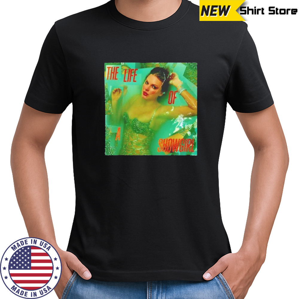 The life of a showgirl shirt