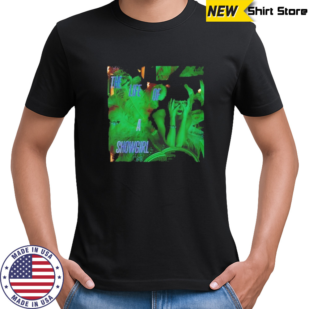 The life of a showgirl Taylor poster shirt