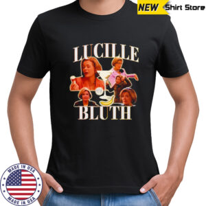 The Lucille Bluth shirt