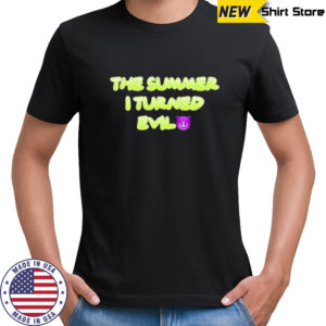 The Summer I Turned Evil Shirt