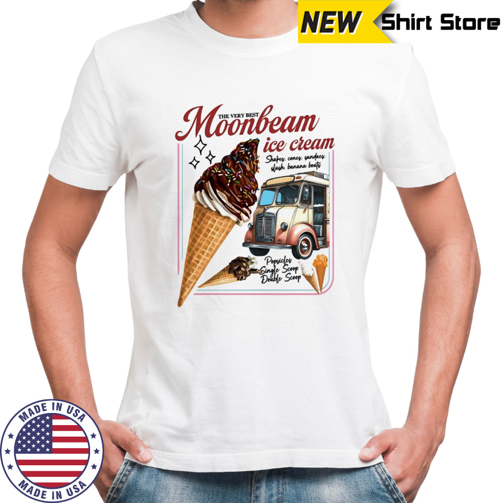 The Very Best Moonbeam ice cream poster shirt