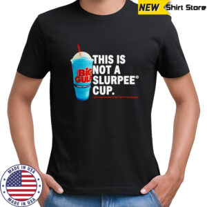 This is not a Slurpee cup shirt
