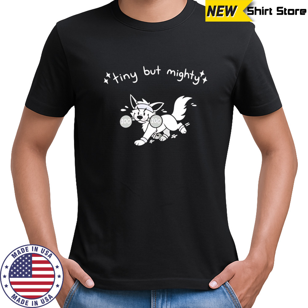 Tiny But Mighty Furry dog shirt