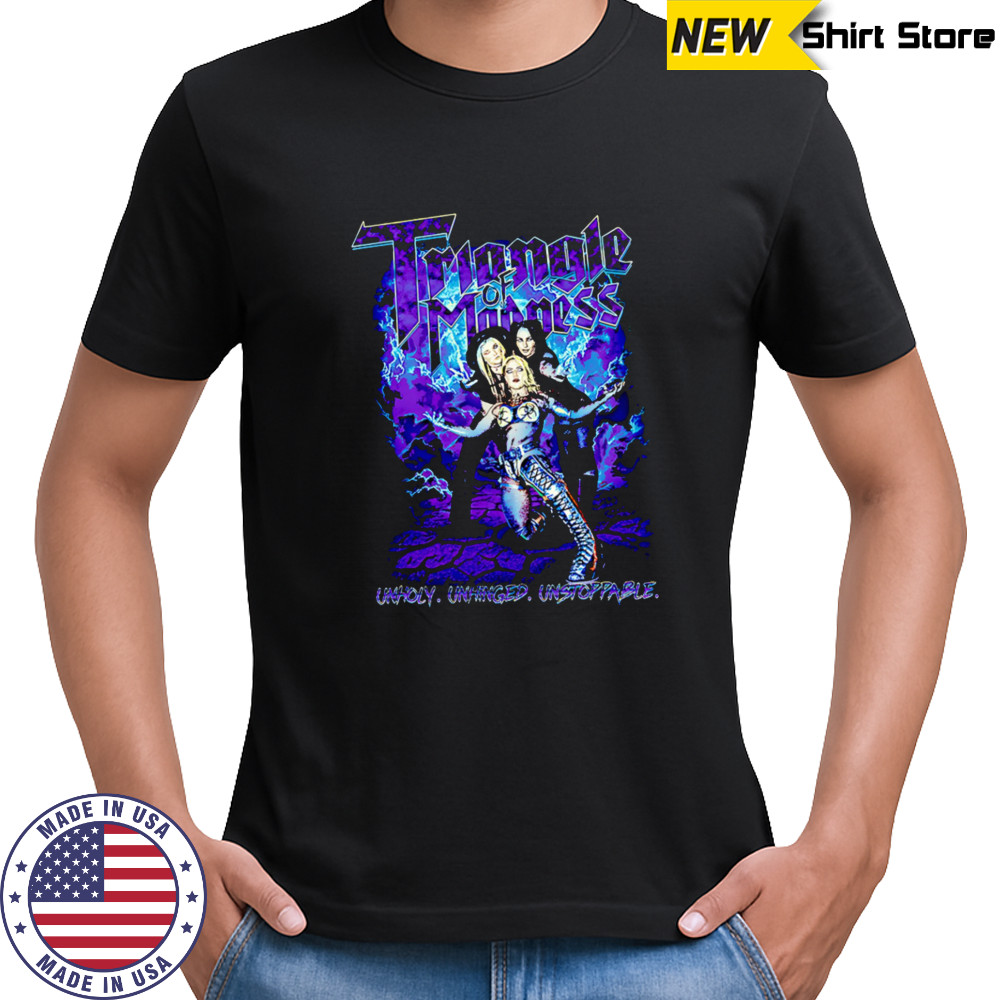 Triangle of Madness WWE Unholy Unhinged Unstoppable shirt