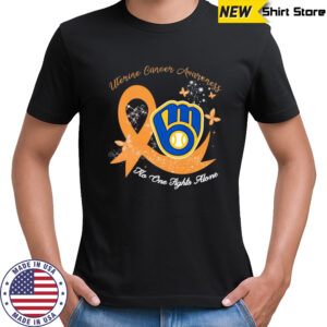 Uterine cancer awareness no one fights alone Milwaukee Brewers shirt