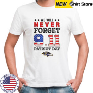 We will forget 9 11 Patriot Day Baltimore Ravens shirt